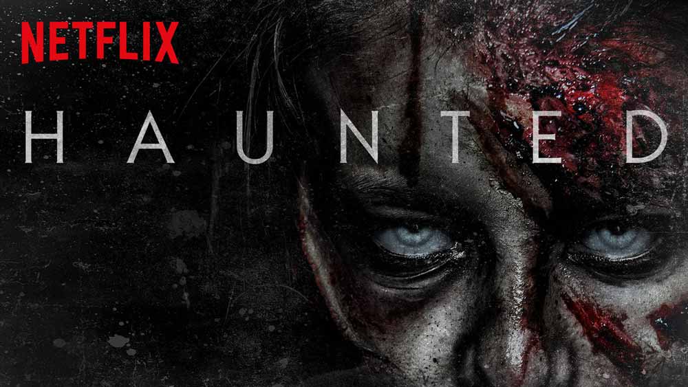 Haunted — Netflix promotional artwork featuring a scarred face emerging from the darkness